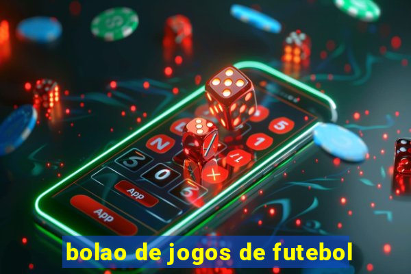 bolao de jogos de futebol